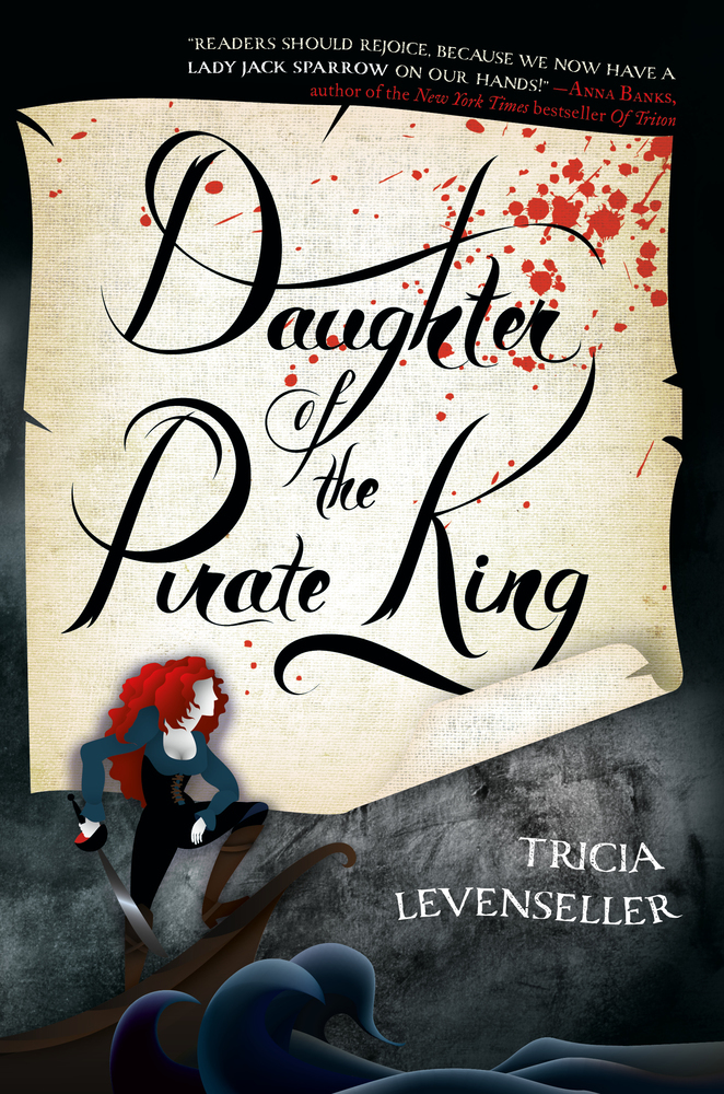 Daughter of the Pirate King (Daughter of the Pirate King, #1) by Tricia Levenseller